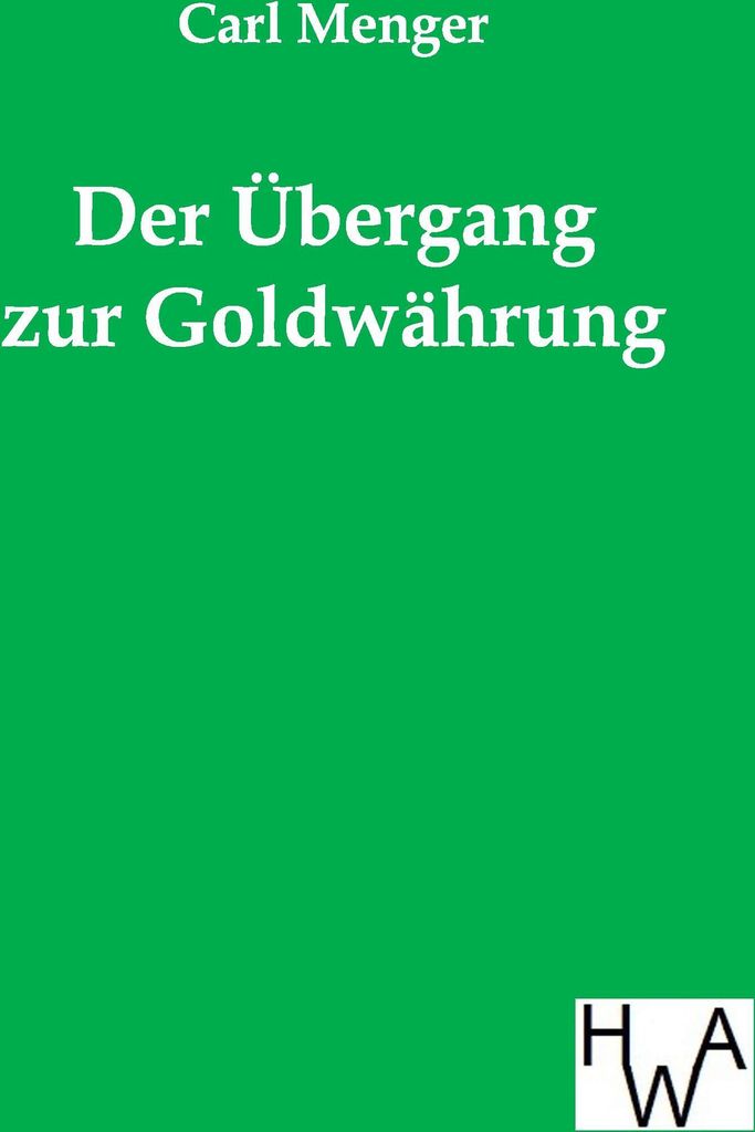 Der Übergang zur Goldwährung