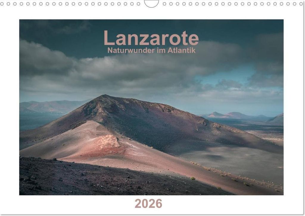 Lanzarote - Naturwunder im Atlantik (Wandkalender 2026 DIN A3 quer), CALVENDO Monatskalender