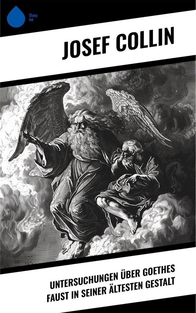 Untersuchungen über Goethes Faust in seiner ältesten Gestalt