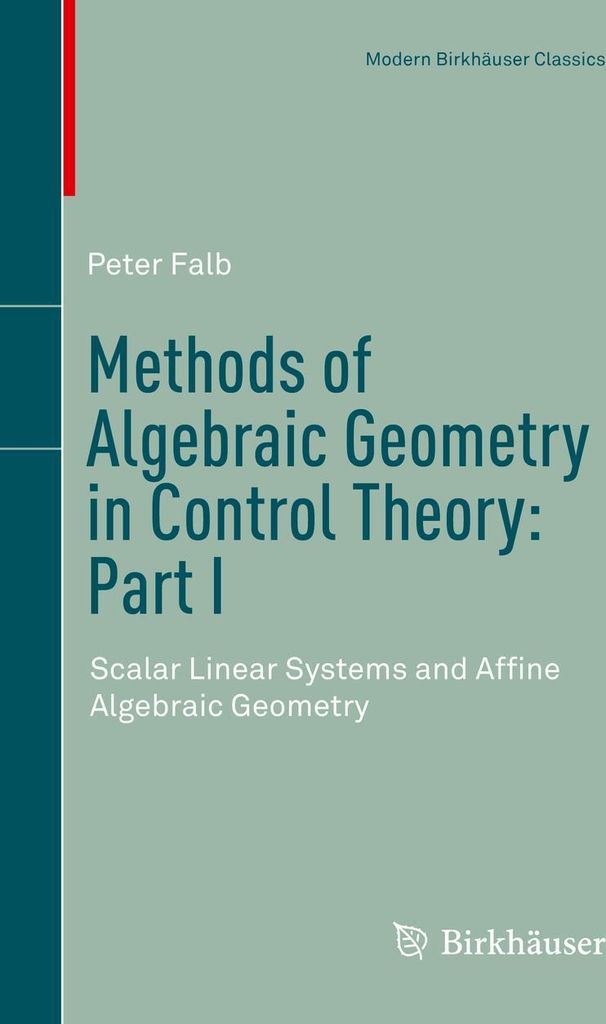 Methods of Algebraic Geometry in Control Theory: Part I