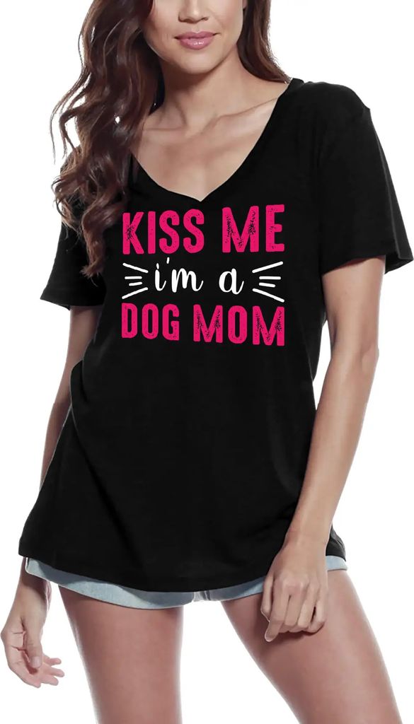 Damen Grafik T-Shirt V-Ausschnitt Küss mich ich bin eine Hundemutter – Kiss Me I'm A Dog Mom – Öko-Verantwortlich Vintage Jahrgang Kurzarm Lu...