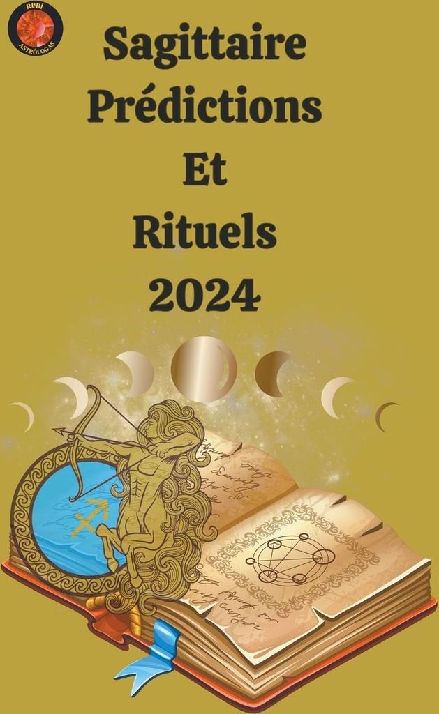 Sagittaire Prédictions Et Rituels 2024
