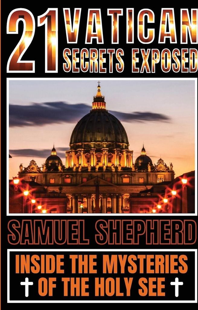 21 Vatican Secrets Exposed