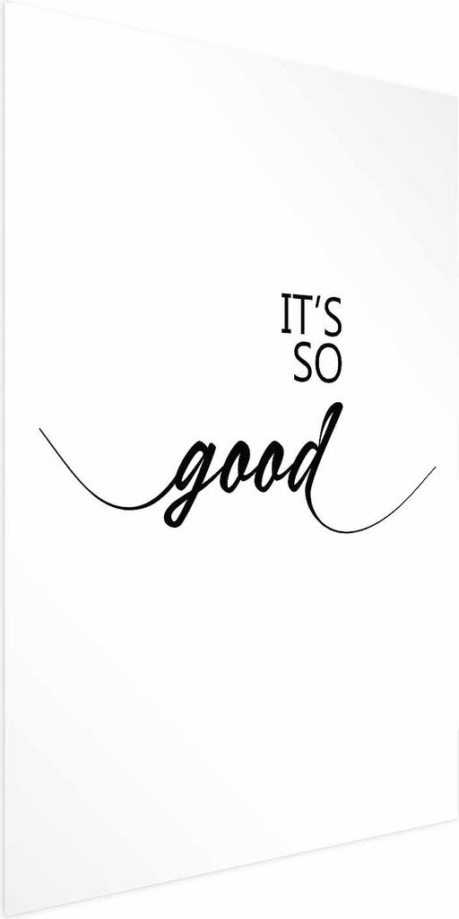 Posterpapier Poster - It's So Good 40x60 cm Text m-A-0949-ao-a