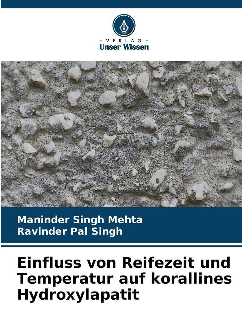 Einfluss von Reifezeit und Temperatur auf korallines Hydroxylapatit