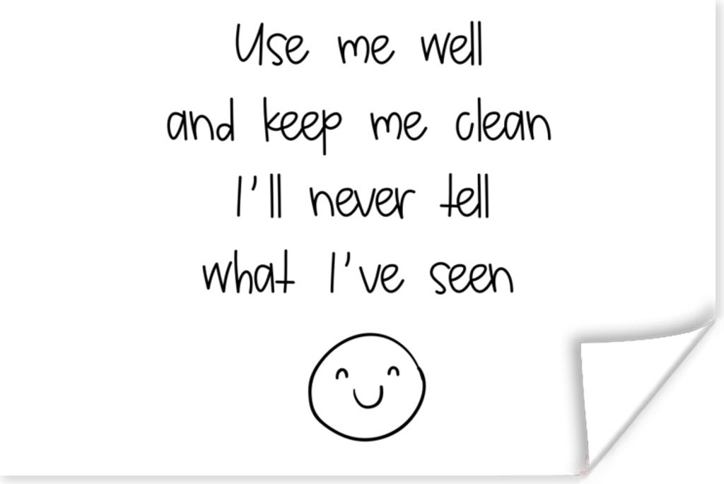 MuchoWow Poster Sprichwörter - Zitate - Benutze mich gut und halte mich sauber Ich werde nie erzählen, was ich gesehen habe - Smiley 120x80 cm ...