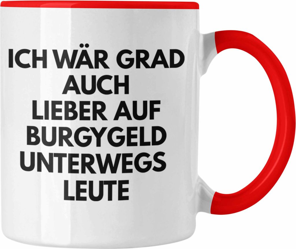 Meme Tasse Burgygeld Tasse Geschenk Dank Meme Internet Spruch Geschenkidee Bürgergeld (Rot)