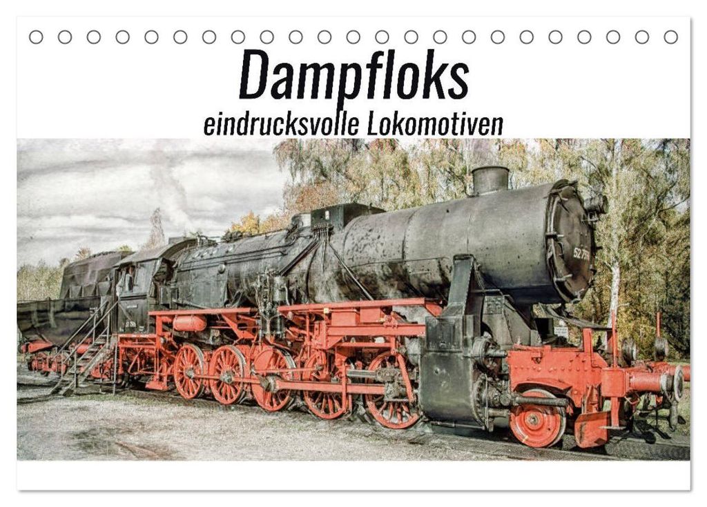 Dampfloks - eindrucksvolle Lokomotiven (Tischkalender 2027 DIN A5 quer), CALVENDO Monatskalender