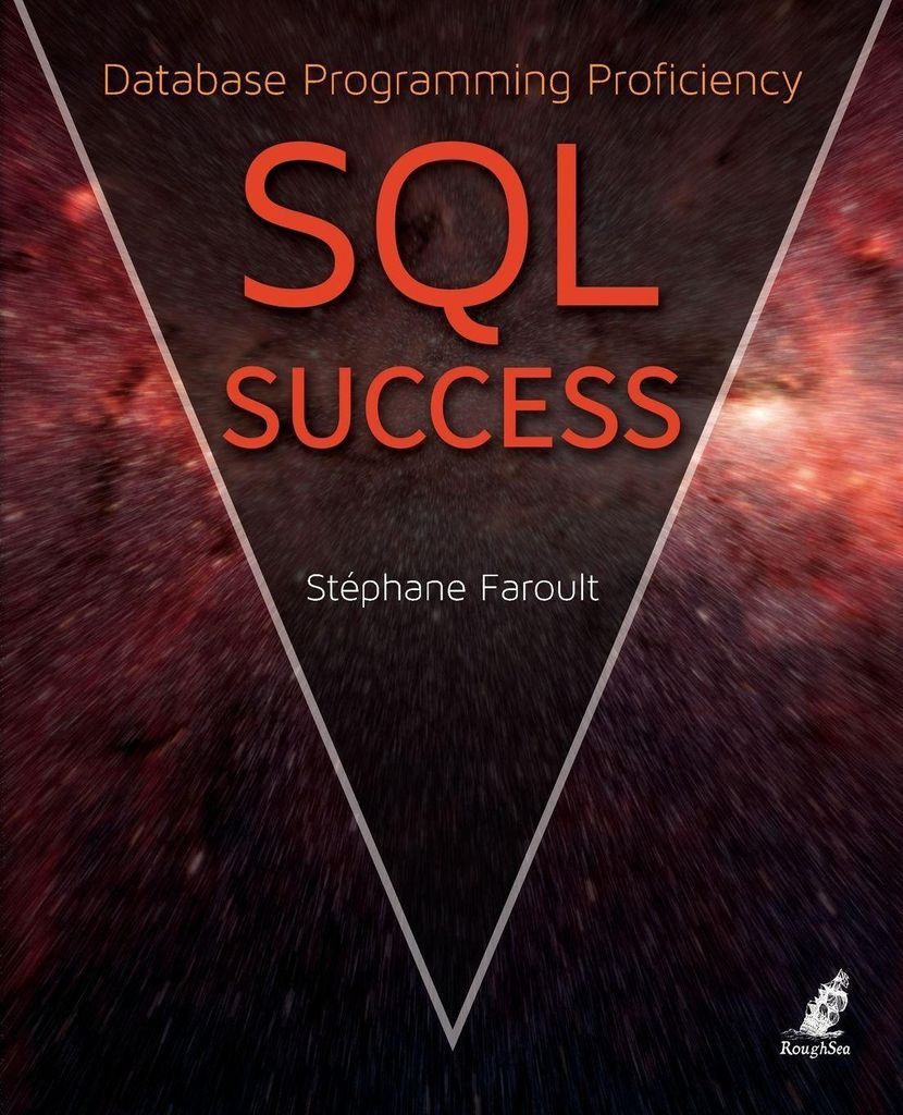 SQL Success - Database Programming Proficiency.by Faroult, Stephane New.