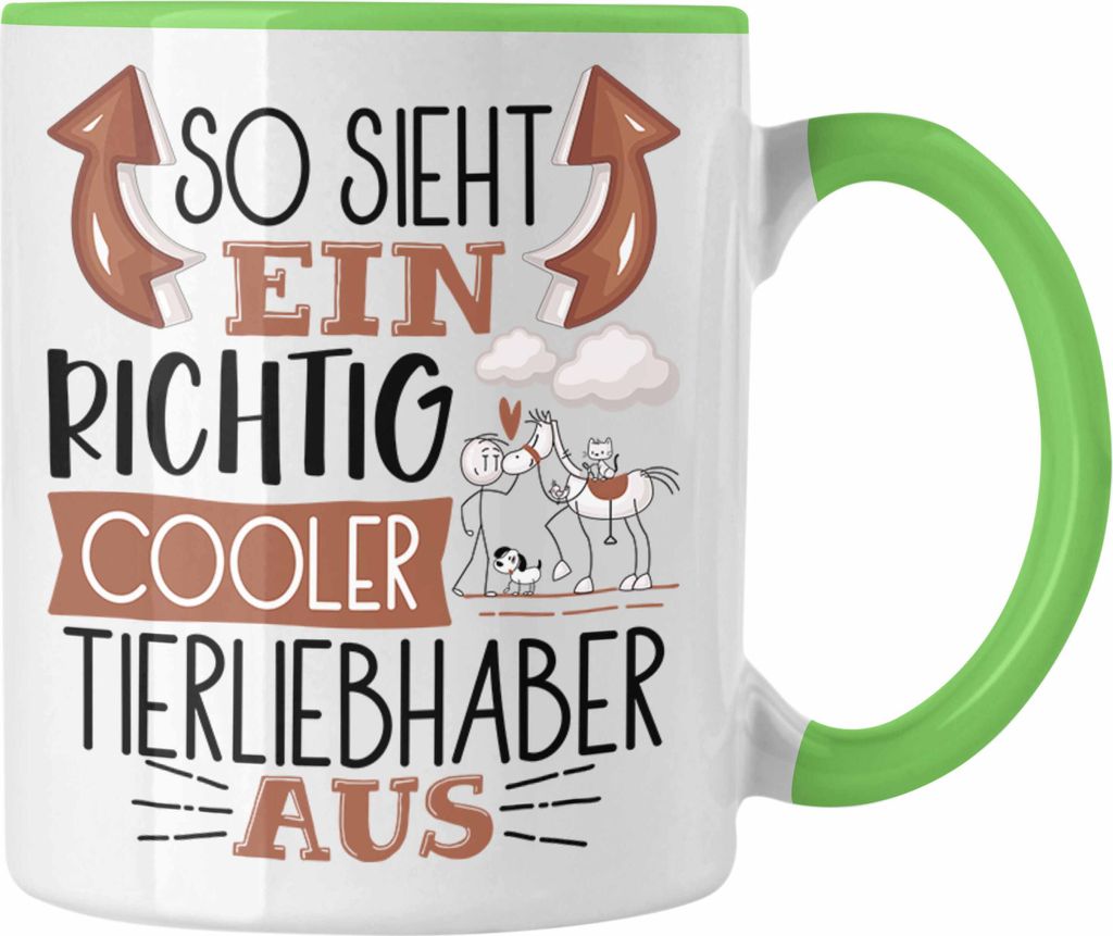 Trendation - So Sieht Ein Richtig Cooler Tierliebhaber Aus Geschenk Tasse Lustiger Spruch Geschenkidee (Grün)