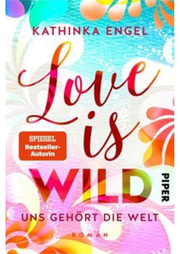 Love is Wild - Uns gehört die Welt