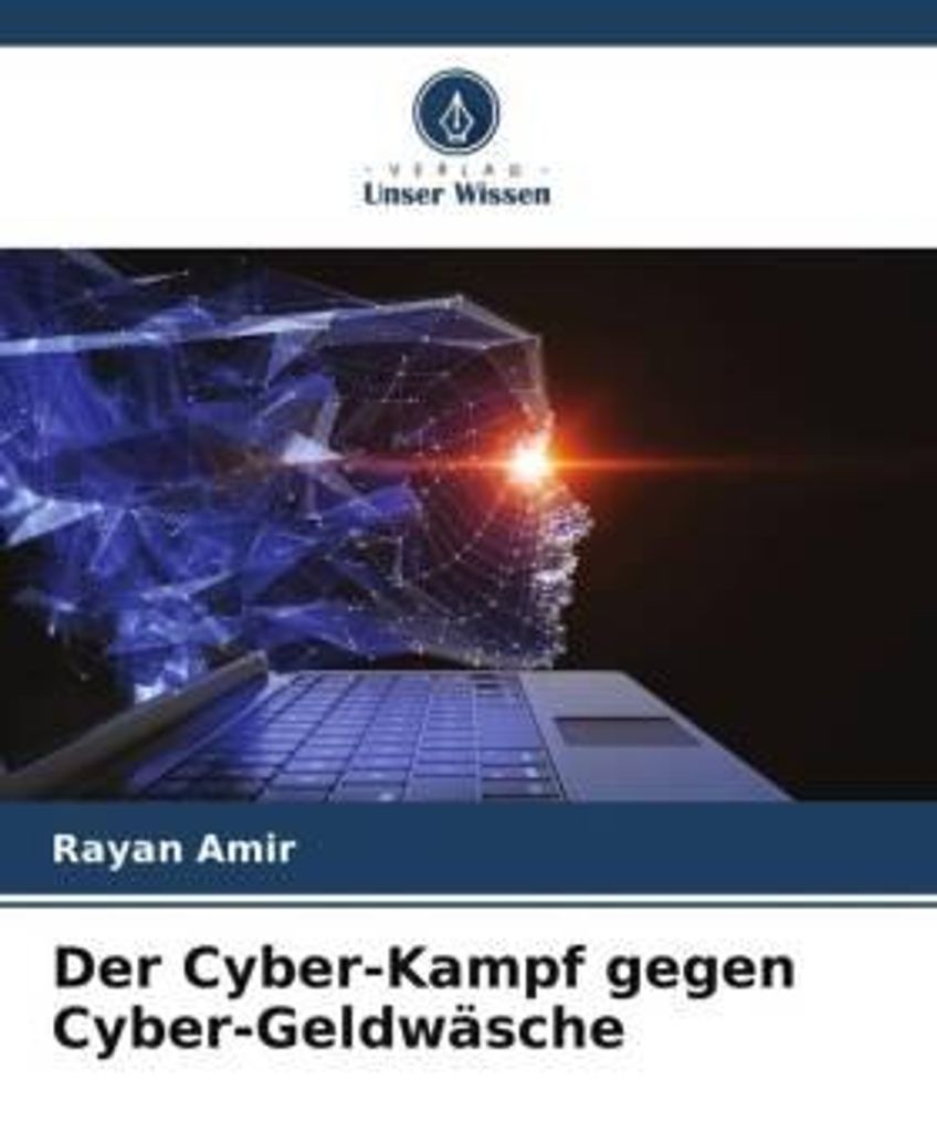 Der Cyber-Kampf gegen Cyber-Geldwäsche