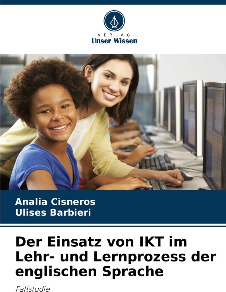 Der Einsatz von IKT im Lehr- und Lernprozess der englischen Sprache