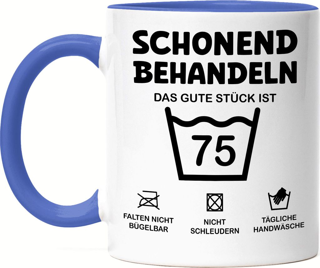 Schonend Behandeln Das Gute Stück ist 75 Tasse Blau Geburtstag Runder Geburtstag Sarkasmus Humor