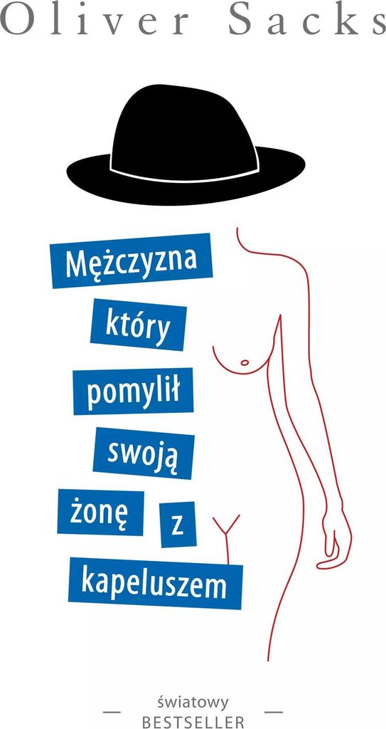 Mężczyzna, który pomylił swoją żonę z kapeluszem (Buch auf Polnisch)