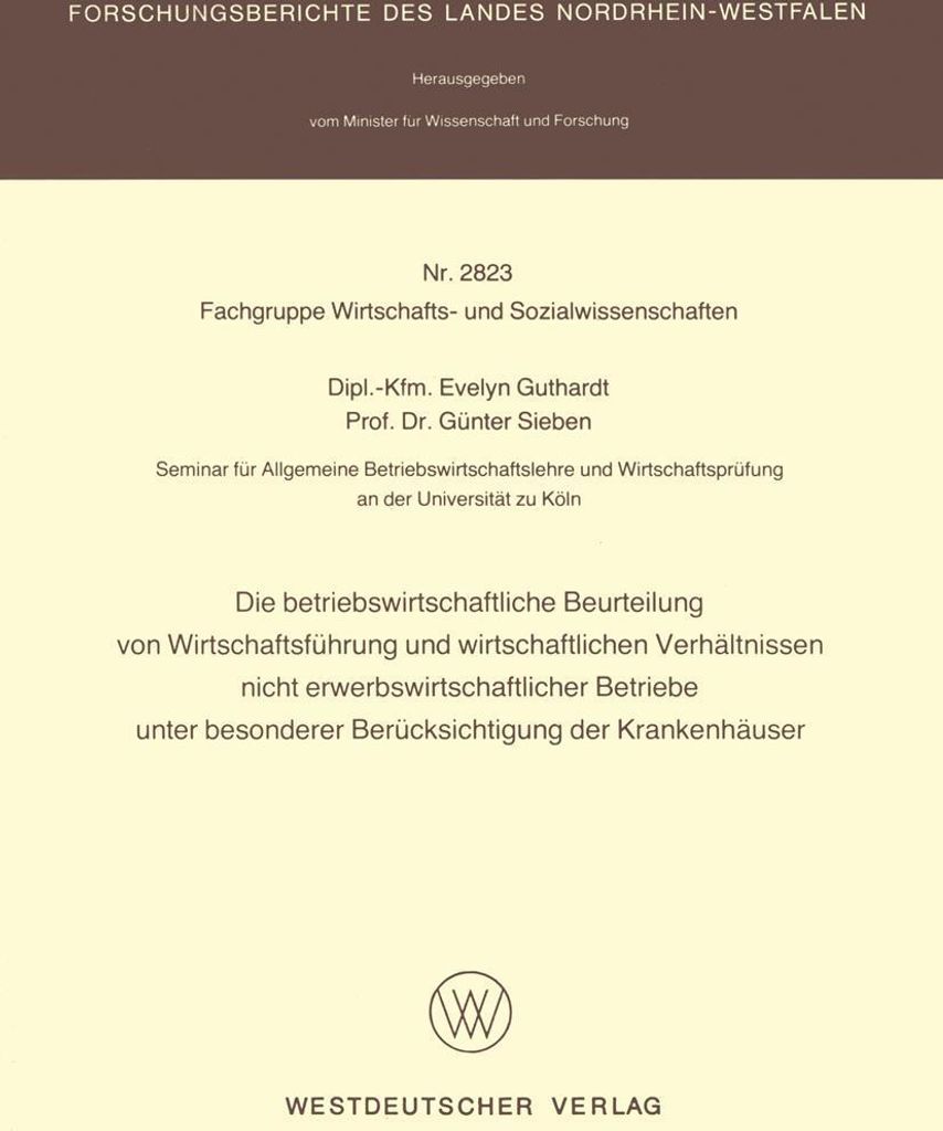 Die betriebswirtschaftliche Beurteilung von Wirtschaftsführung und wirtschaftlichen Verhältnissen nicht erwerbswirtschaftlicher Betriebe unter be...
