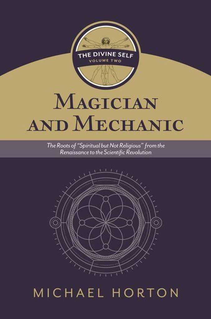 Magician and Mechanic (the Divine Self, Vol. 2)