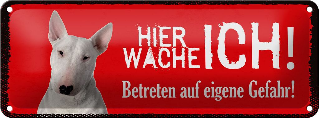 Blechschild Hinweis Bullterrier hier wache ich eigene Gefahr, 27 x 10 cm, Blechschilder Tiere Achtung