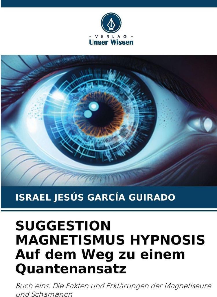 SUGGESTION MAGNETISMUS HYPNOSIS Auf dem Weg zu einem Quantenansatz