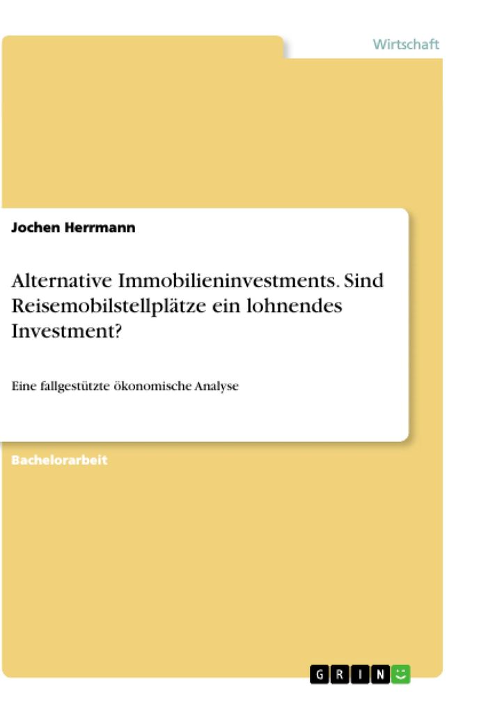 Alternative Immobilieninvestments. Sind Reisemobilstellplätze ein lohnendes Investment?