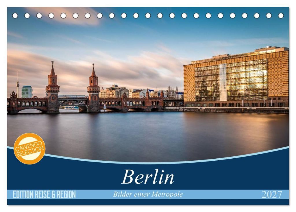 Berlin - Bilder einer Metropole (Tischkalender 2027 DIN A5 quer), CALVENDO Monatskalender