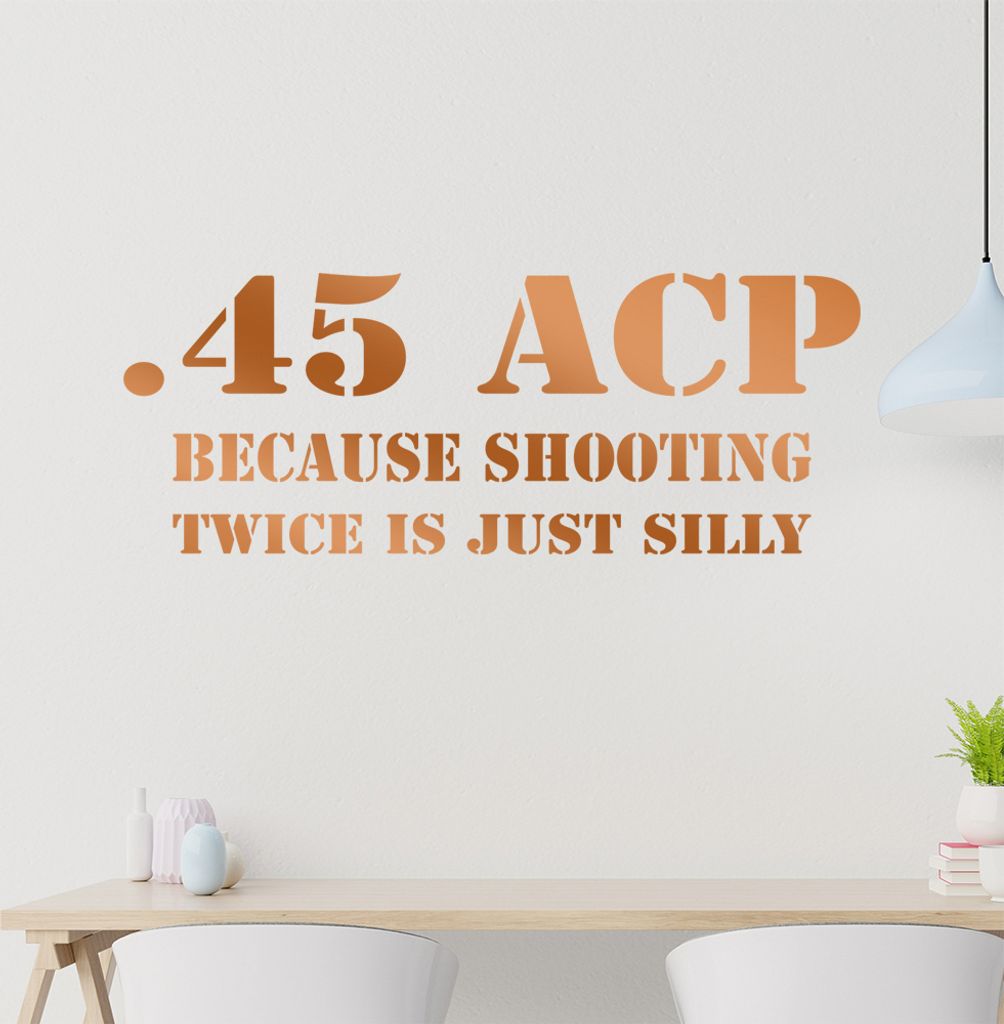 .45 ACP Wandtattoo in 6 Größen - Wandaufkleber Wall Sticker - Dekoration, Küche, Wohnzimmer, Schlafzimmer, Badezimmer