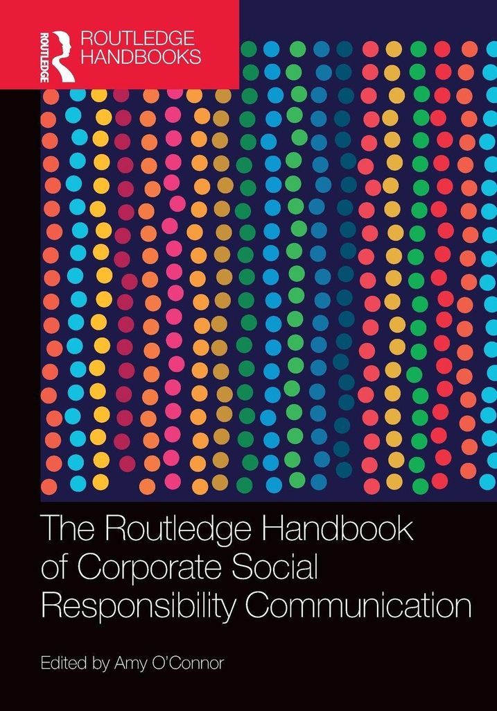 The Routledge Handbook of Corporate Social Responsibility Communication