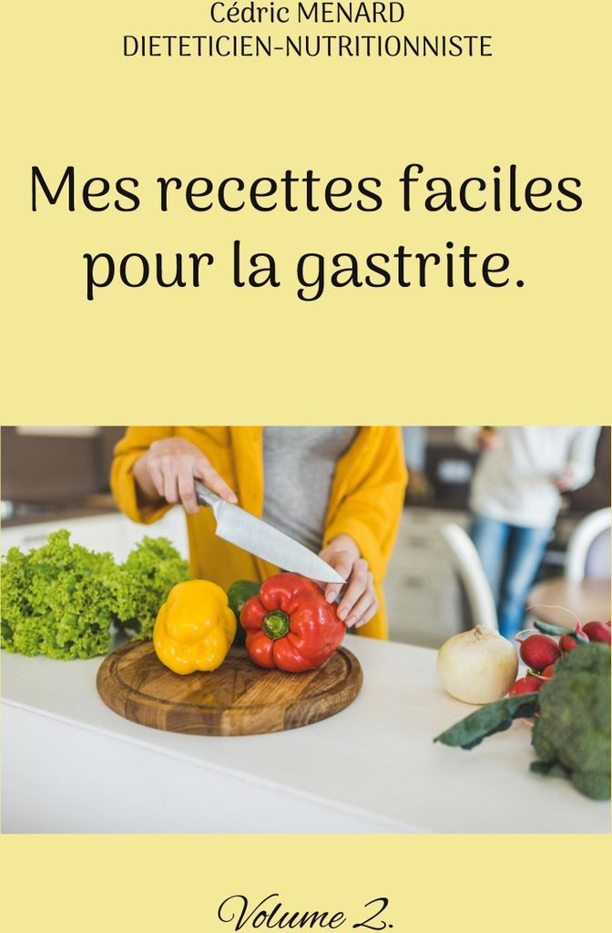 Mes recettes faciles pour la gastrite.