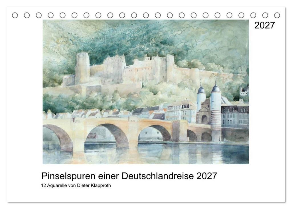Pinselspuren einer Deutschlandreise - 12 Aquarelle von Dieter Klapproth (Tischkalender 2027 DIN A5 quer), CALVENDO Monatskalender