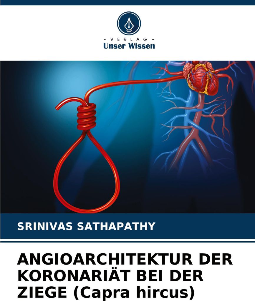 ANGIOARCHITEKTUR DER KORONARIÄT BEI DER ZIEGE (Capra hircus)