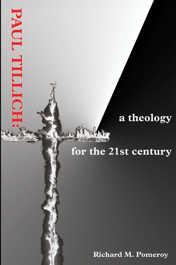 Paul Tillich: a theology for the 21st century. Pomeroy, M New.