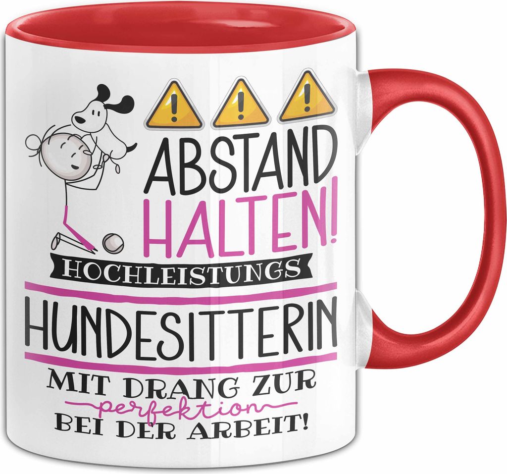 Hundesitterin Tasse Geschenk Lustig Abstand Halten Hochleistungs-Hundesitterin Mit Drang Zur Perfektion Bei Der Arbeit (Rot)
