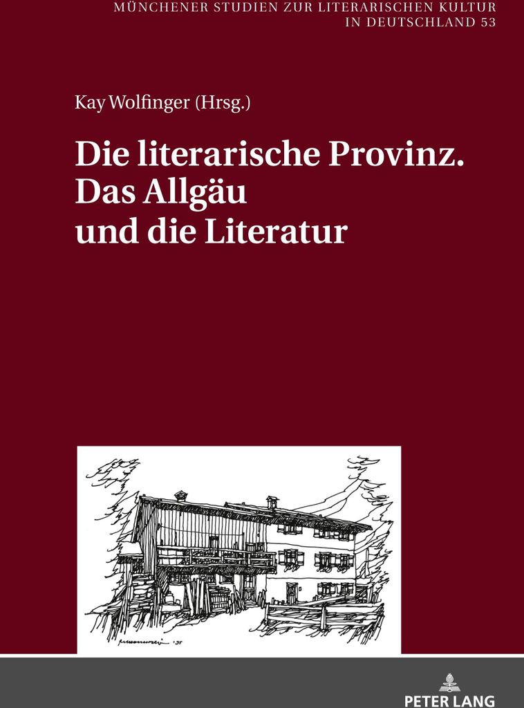Die literarische Provinz. Das Allgäu und die Literatur