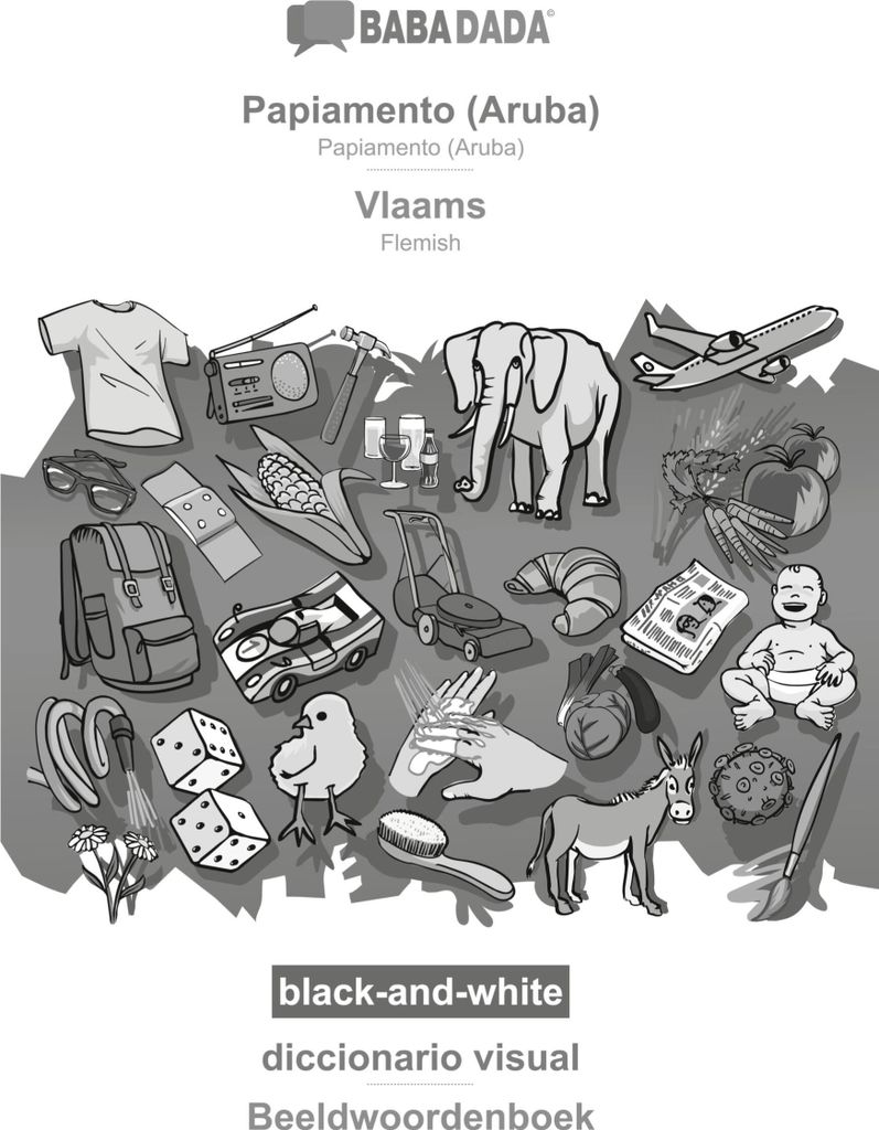 BABADADA black-and-white, Papiamento (Aruba) - Vlaams, diccionario visual - Beeldwoordenboek