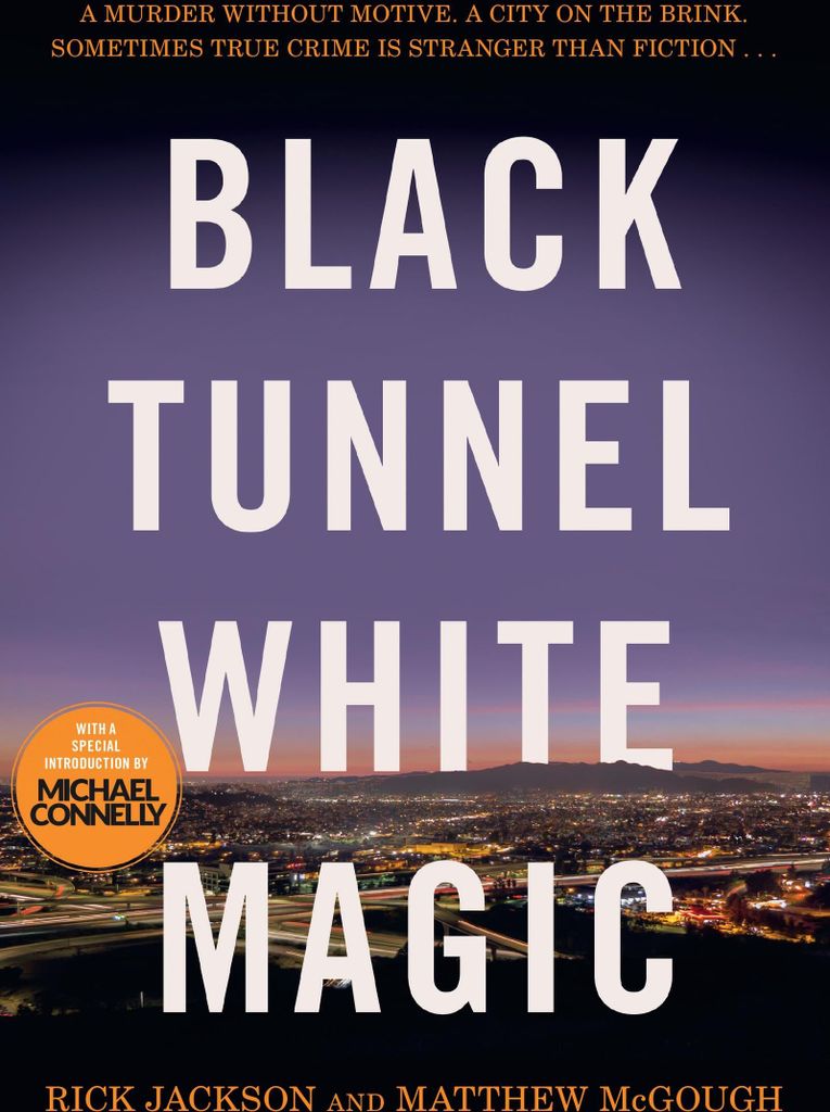 Black Tunnel, White Magic