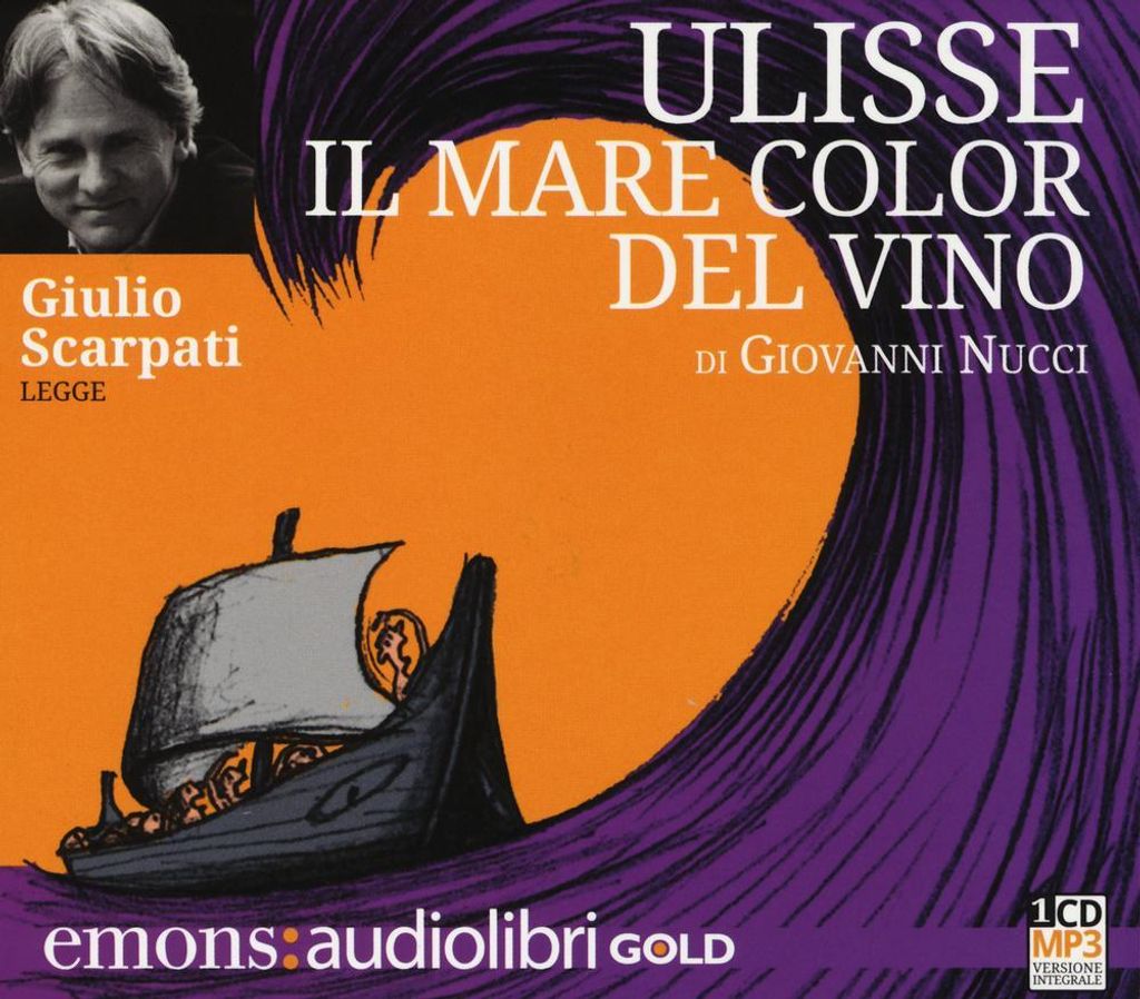 Nucci, G: Ulisse. Il mare color del vino letto da Giulio Sca