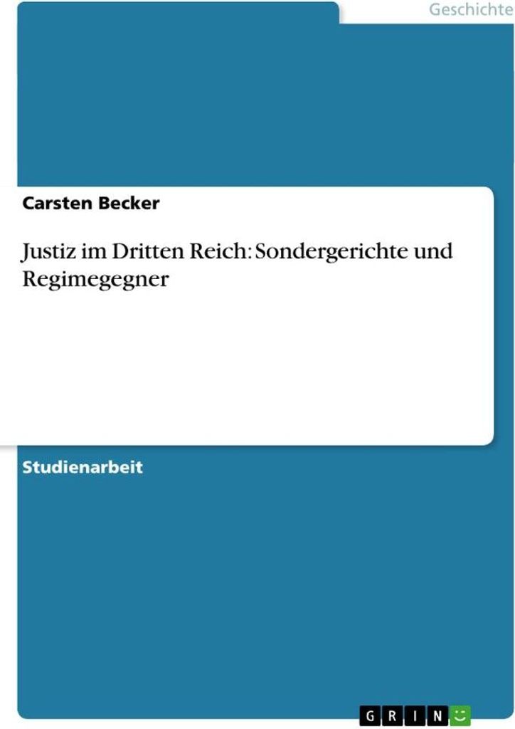Justiz im Dritten Reich: Sondergerichte und Regimegegner
