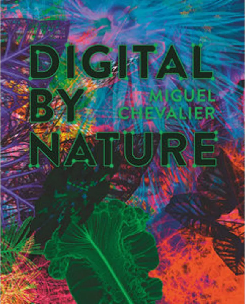 Livre d'art Miguel Chevalier - Numérique par nature édition reliée 2024