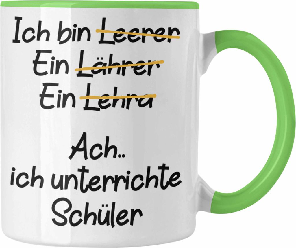 Trendation - Lehrer Tasse Geschenk Kaffeetasse mit Spruch Lehrer Geschenkidee Lustig Sprüche (Grün)
