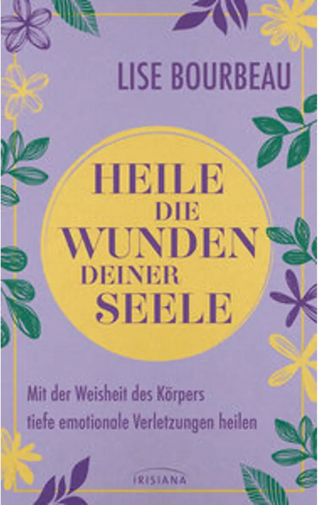 Livre de Développement Personnel : Heile die Wunden Deiner Seele Broché