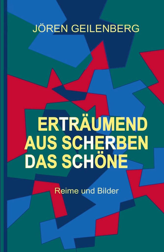 Erträumend aus Scherben das Schöne