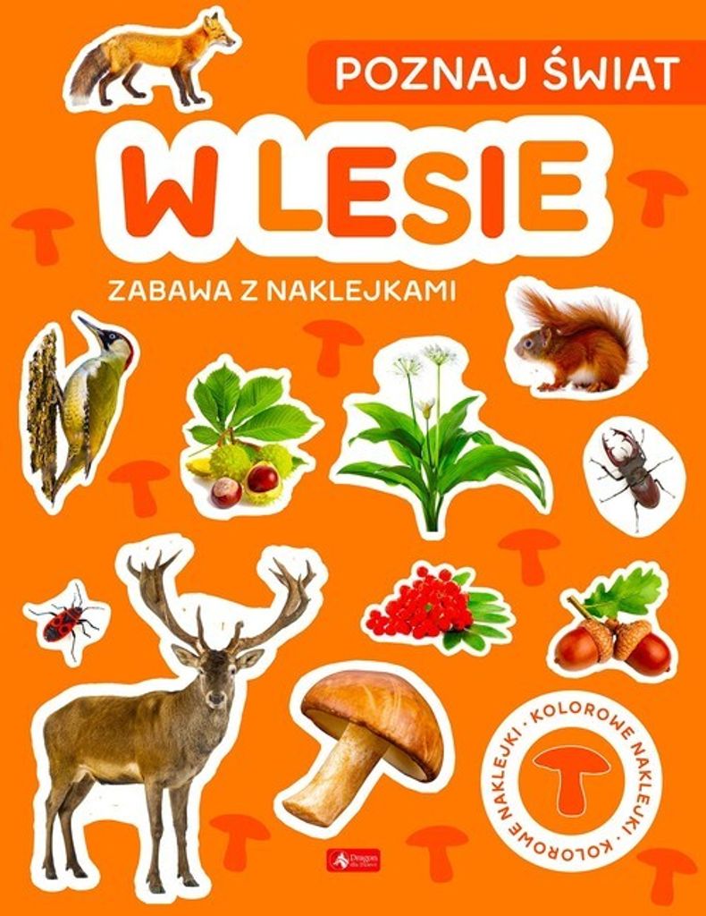 Dragon - W Lesie: Naklejki Dla Dzieci, Książka Edukacyjna