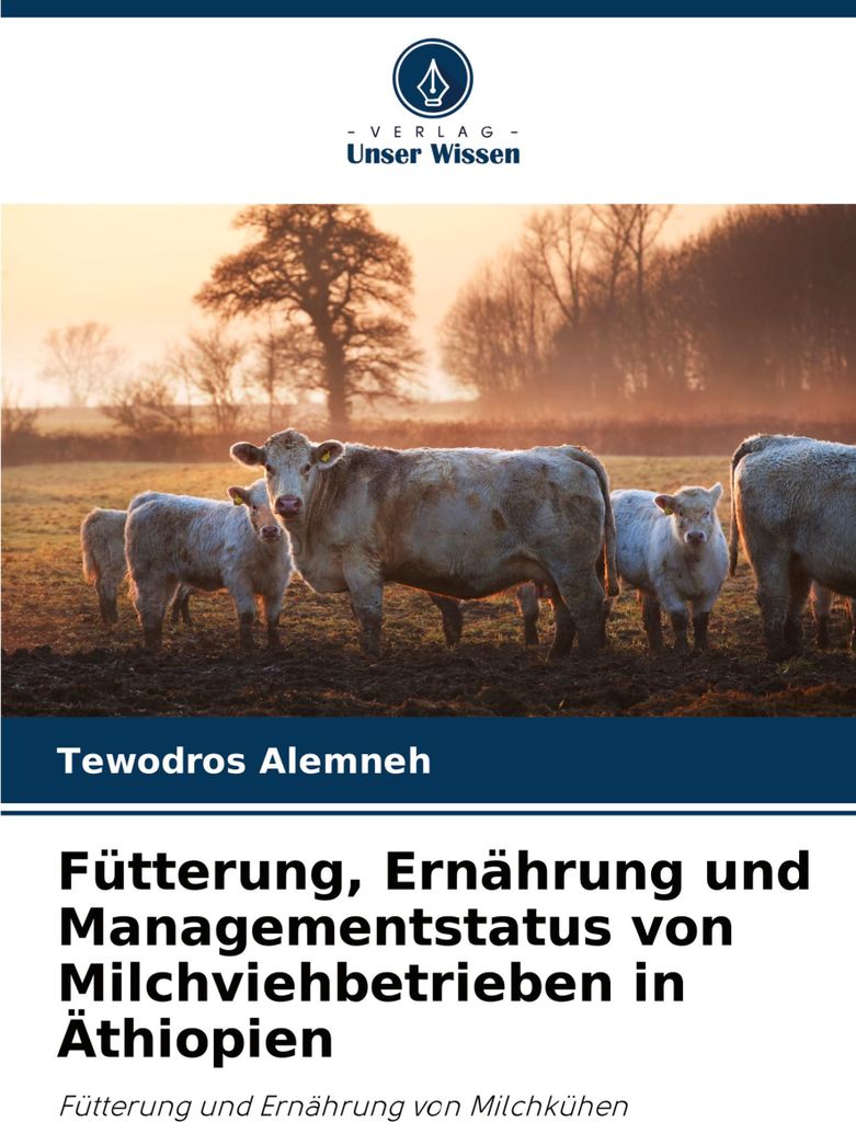 Fütterung, Ernährung und Managementstatus von Milchviehbetrieben in Äthiopien