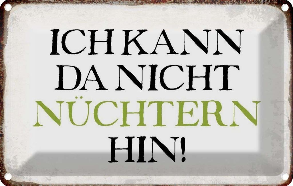 vianmo Blechschild 12x18 cm ich kann da nicht nüchtern hin Dekoration Spruch Zitat
