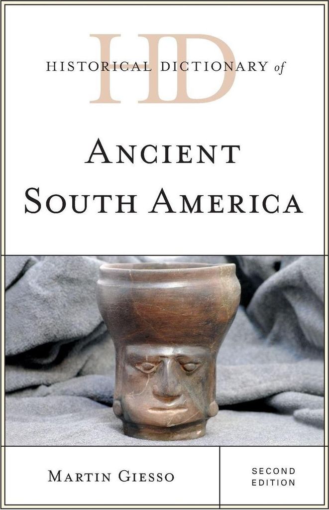 Historical Dictionary of Ancient South America