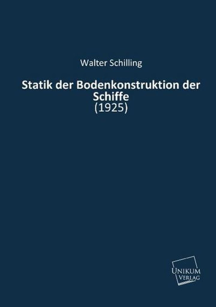 Statik der Bodenkonstruktion der Schiffe: (1925)