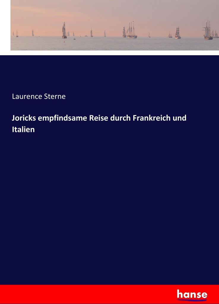 Joricks empfindsame Reise durch Frankreich und Italien