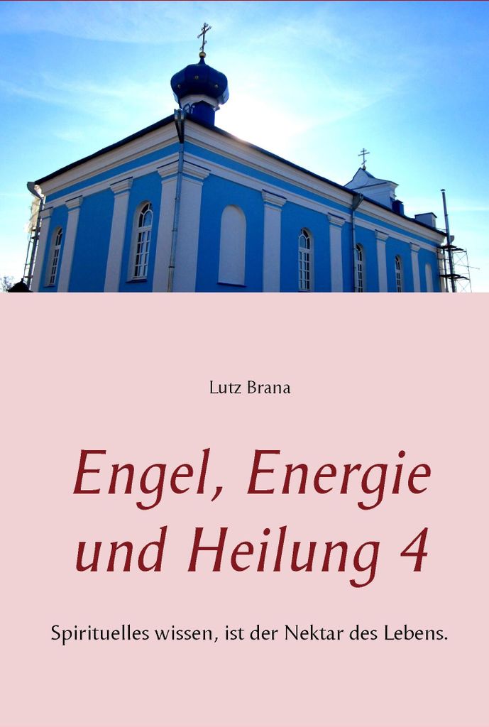 Engel, Energie und Heilung 4. Brana, Lutz .=