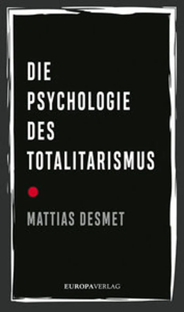 La psychologie du totalitarisme : analyse critique de l'esprit de masse