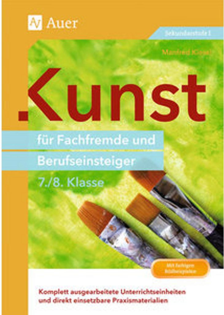 Kunst für Fachfremde und Berufseinsteiger Kl. 7-8